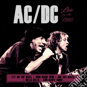 Ac/Dc - Live On Air 1986 cd musicale di AC/DC