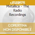 Metallica - The Radio Recordings cd
