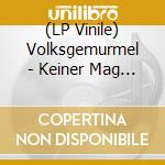 (LP Vinile) Volksgemurmel - Keiner Mag Die Bullerei vinile