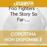 Foo Fighters - The Story So Far- Unauthorized cd