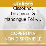 Cissokho, Ibrahima -& Mandingue Fol - Libert Mom Sa Bop cd