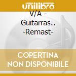 V/A - Guitarras.. -Remast- cd