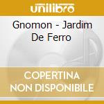 Gnomon - Jardim De Ferro cd