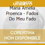 Maria Amelia Proenca - Fados Do Meu Fado cd