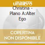Christina - Plano A:Alter Ego cd
