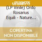 (LP Vinile) Ordo Rosarius Equili - Nature Seeking Equilibrium vinile