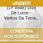 (LP Vinile) Urze De Lume - Ventos Da Terra Fria - Clear Vinyl vinile