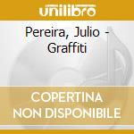 Pereira, Julio - Graffiti cd
