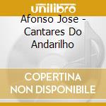 Afonso Jose - Cantares Do Andarilho cd