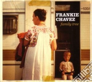 Frankie Chavez - Family Tree cd musicale di Frankie Chavez