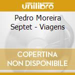 Pedro Moreira Septet - Viagens cd