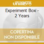 Experiment Box - 2 Years cd