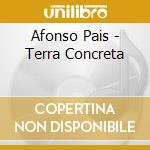 Afonso Pais - Terra Concreta cd
