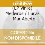 (LP Vinile) Medeiros / Lucas - Mar Aberto vinile