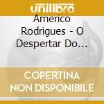Americo Rodrigues - O Despertar Do Funambulo cd
