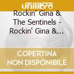 Rockin' Gina & The Sentinels - Rockin' Gina & The Sentinels cd