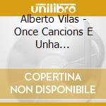 Alberto Vilas - Once Cancions E Unha Danza-Digi cd