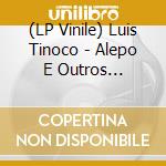 (LP Vinile) Luis Tinoco - Alepo E Outros Silencios vinile