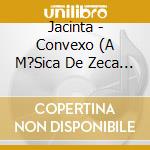 Jacinta - Convexo (A M?Sica De Zeca Afonso) cd
