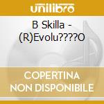 B Skilla - (R)Evolu????O cd