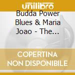 Budda Power Blues & Maria Joao - The Blues Experience cd