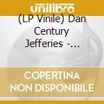 (LP Vinile) Dan Century Jefferies - Century vinile