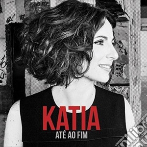 Katia Guerrero - Ate Ao Fim cd musicale di Katia Guerrero