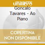 Goncalo Tavares - Ao Piano cd