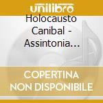 Holocausto Canibal - Assintonia Hertziana cd