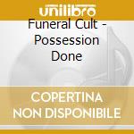 Funeral Cult - Possession Done cd