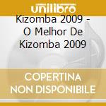 Kizomba 2009 - O Melhor De Kizomba 2009 cd