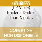 (LP Vinile) Raider - Darker Than Night (Black) vinile