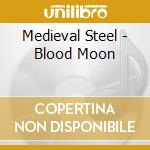 Medieval Steel - Blood Moon cd