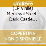 (LP Vinile) Medieval Steel - Dark Castle (Black) vinile