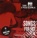Underdogs - Songs For The Few