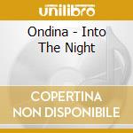 Ondina - Into The Night cd