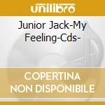 Junior Jack-My Feeling-Cds- cd