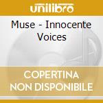 Muse - Innocente Voices cd