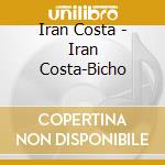 Iran Costa - Iran Costa-Bicho cd musicale di Iran Costa