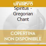 Spiritus - Gregorian Chant cd musicale di Spiritus