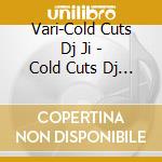 Vari-Cold Cuts Dj Ji - Cold Cuts Dj Jiggy (2 Cd) cd