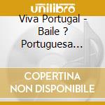 Viva Portugal - Baile ? Portuguesa Vol.3 cd