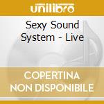 Sexy Sound System - Live cd