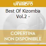 Best Of Kizomba Vol.2 - cd