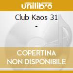 Club Kaos 31 - cd