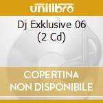 Dj Exklusive 06 (2 Cd) cd