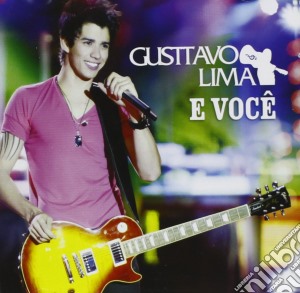 Gusttavo Lima - E Voce (2 Cd) cd musicale di Gusttavo Lima