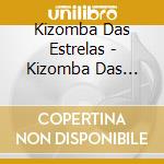 Kizomba Das Estrelas - Kizomba Das Estrelas cd