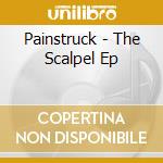 Painstruck - The Scalpel Ep