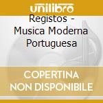 Registos - Musica Moderna Portuguesa cd
